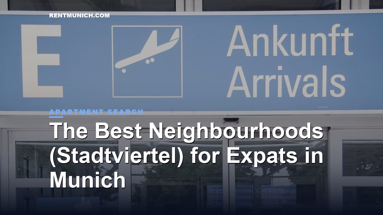 The Best Neighbourhoods (Stadtviertel) for Expats in Munich